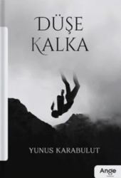 Düşe Kalka - Ange Yayınları