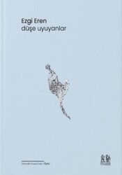 Düşe Uyuyanlar - Pikaresk Yayınevi