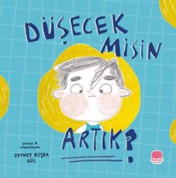 Düşecek misin Artık? - Karavan Çocuk Yayınları