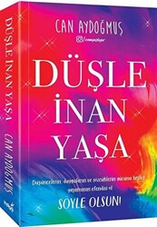 Düşle, İnan, Yaşa - 1