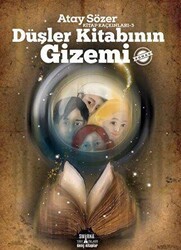 Düşler Kitabının Gizemi - Kitap Kaçkınları 3 - Smirna Yayınları