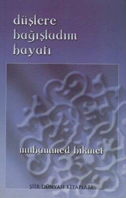 Düşlere Bağışladım Hayatı - 1