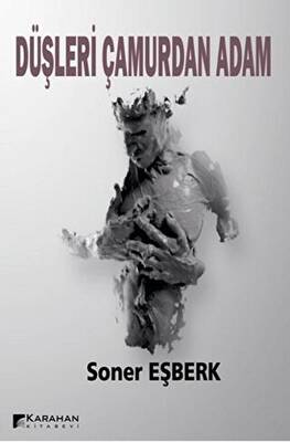 Düşleri Çamurdan Adam - 1