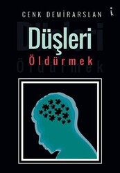 Düşleri Öldürmek - İkinci Adam Yayınları