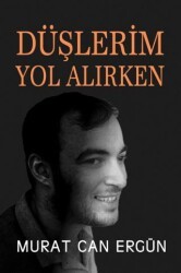 Düşlerim Yol Alırken - Tunç Yayıncılık