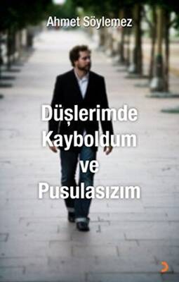 Düşlerimde Kayboldum ve Pusulasızım - 1