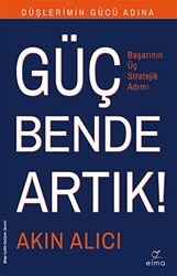 Düşlerimin Gücü Adına Güç Bende Artık! - ELMA Yayınevi