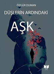 Düşlerin Ardındaki Aşk - Ateş Yayınları