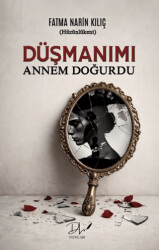 Düşmanımı Annem Doğurdu - Dls Yayınları
