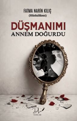 Düşmanımı Annem Doğurdu - 1