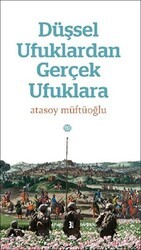 Düşsel Ufuklardan Gerçek Ufuklara - Mahya Yayınları
