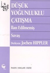 Düşük Yoğunluklu Çatışma İlan Edilmemiş Savaş - Belge Yayınları