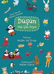 Düşün, Bul, Çiz, Boya Okul Öncesi Etkinlik Kitabım - Çınar Yayınları