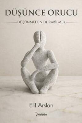 Düşünce Orucu - 1