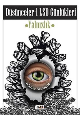 Düşünceler 1 LSD Günlükleri - 1