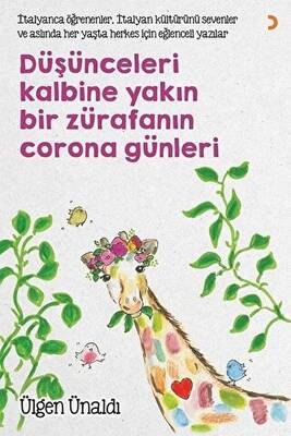 Düşünceleri Kalbine Yakın Bir Zürafanın Corona Günleri - 1