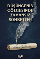 Düşüncenin Gölgesinde Zamansız Sohbetler - Tilki Kitap