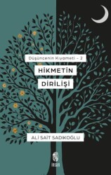 Düşüncenin Kıyameti 2 - Hikmetin Dirilişi - İnsan Yayınları