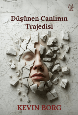 Düşünen Canlının Trajedisi - 1