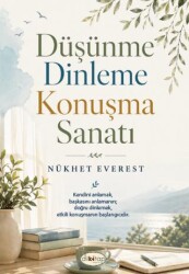 Düşünme Dinleme Konuşma Sanatı - Dilkitap Yayınları