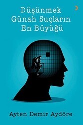 Düşünmek Günah Suçların En Büyüğü - Cinius Yayınları