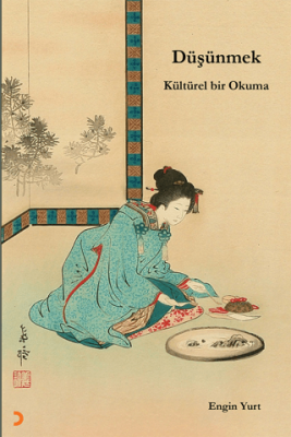 Düşünmek: Kültürel Bir Okuma - 1