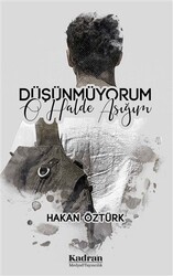 Düşünmüyorum O Halde Aşığım - Kadran Medya Yayıncılık