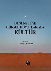 Düşünsel ve Görsel Boyutlarıyla Kültür - Gazi Kitabevi