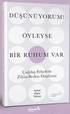 Düşünüyorum! Öyleyse Bir Ruhum Var - 1