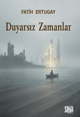 Duyarsız Zamanlar - 1