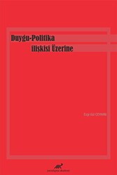 Duygu-Politika İlişkisi Üzerine - Paradigma Akademi Yayınları