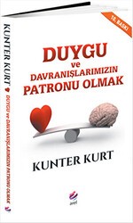 Duygu ve Davranışlarımızın Patronu Olmak - Arel Kitap