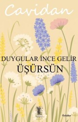 Duygular İnce Gelir Üşürsün - Arkhe Yayınları