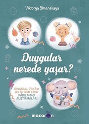 Duygular Nerede Yaşar? - Macaron Yayınları
