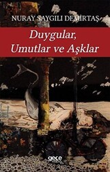 Duygular Umutlar ve Aşklar - Gece Kitaplığı
