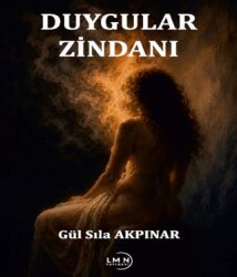 Duygular Zindanı - Liman Yayınevi