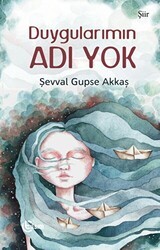 Duygularımın Adı Yok - Tılsım Yayınevi