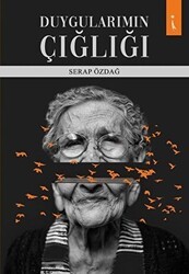 Duygularımın Çığlığı - İkinci Adam Yayınları