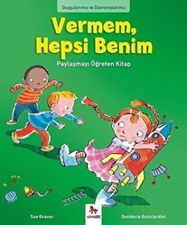 Duygularımız ve Davranışlarımız - Vermem, Hepsi Benim! - Almidilli