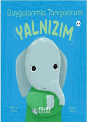 Duygularımla Tanışıyorum Yalnızım - Palme Çocuk