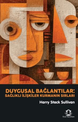 Duygusal Bağlantılar: Sağlıklı İlişkiler Kurmanın Sırları - 1