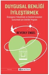 Duygusal Benliği İyileştirmek - Epsilon Yayınevi