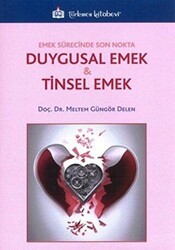 Duygusal Emek ve Tinsel Emek - Türkmen Kitabevi