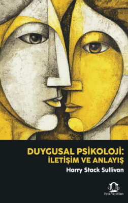 Duygusal Psikoloji: İletişim ve Anlayış - 1