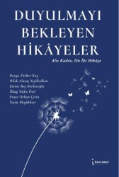 Duyulmayı Bekleyen Hikâyeler - İkinci Adam Yayınları