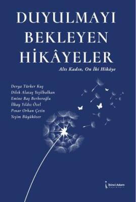 Duyulmayı Bekleyen Hikâyeler - 1