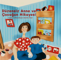Düzensiz Anne ve Çocuğun Maceraları - Mahlas Çocuk Yayınları
