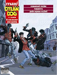 Dylan Dog Maxi Albüm: 5 - Ormandaki Kulübe - Paranoya - Şehir Dışında Gezinti - Lal Kitap
