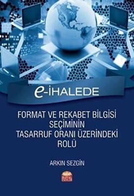 E-İhalede Format ve Rekabet Bilgisi Seçiminin Tasarruf Oranı Üzerindeki Rolü - 1