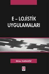 E - Lojistik Uygulamaları - Ekin Basım Yayın